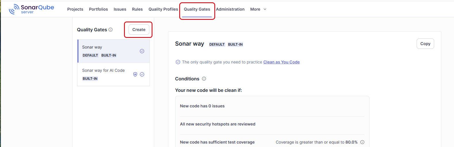 You can create a custom quality gate from scratch in SonarQube Server by selecting the Create button.